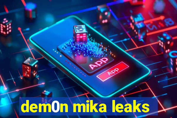 dem0n mika leaks